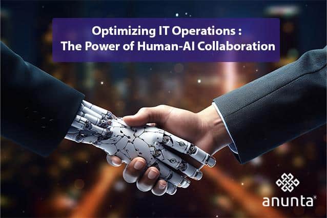 Optimizing IT Operations: The Power of Human-AI Collaboration