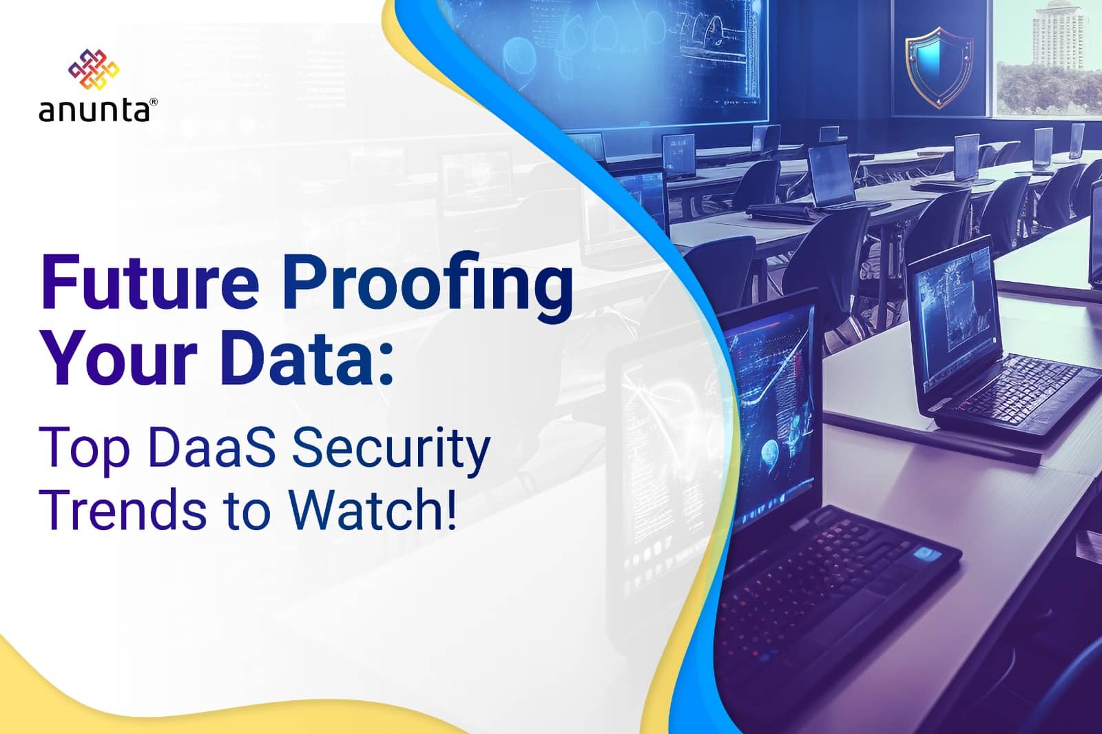Future Proofing Your Data: Top Daas Security Trends to Watch