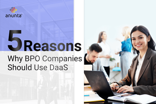 5 Reasons Why BPO Companies Should Use Desktop as a Service