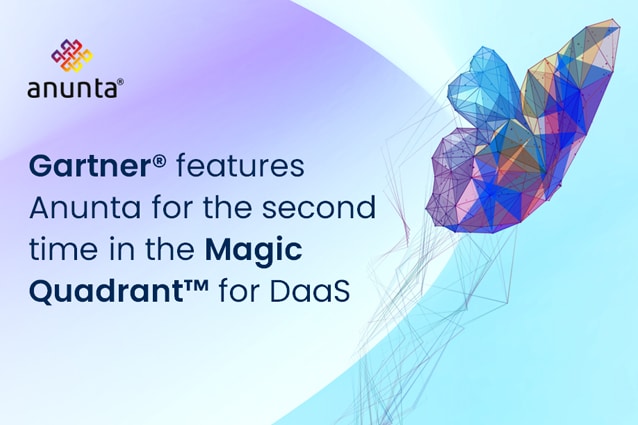 Anunta in Gartner Magic Quadrant for DaaS
