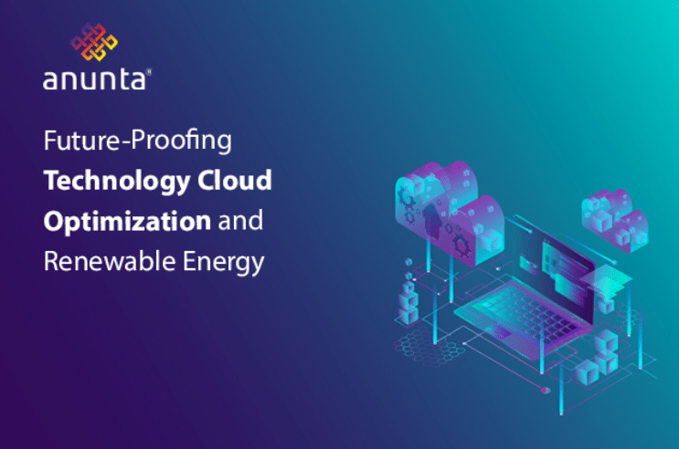 Cloud Optimization and Renewable Energy: A Powerful Partnership