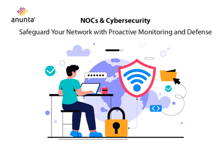 NOCs and Cybersecurity Protecting Your Network
