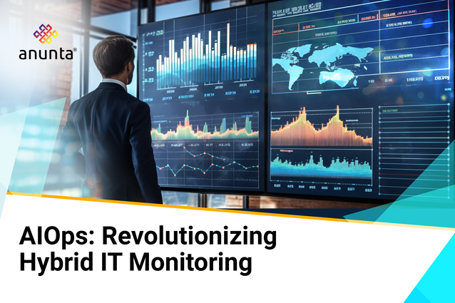 AIOps Powered Unified Monitoring for Hybrid IT: The Future of IT Operations with Anunta & SolarWinds