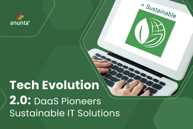 Leveraging DaaS for a Greener IT Infrastructure