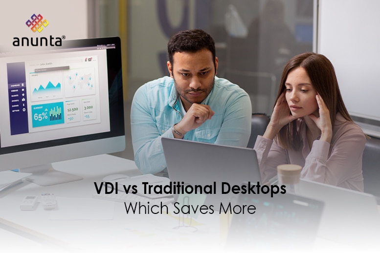 Cost Analysis: Traditional Desktops Vs. Virtual Desktop Infrastructure