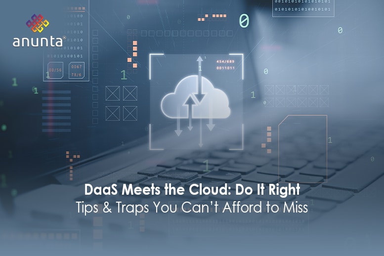 Integrating DaaS with Other Cloud Services: Best Practices and Pitfalls