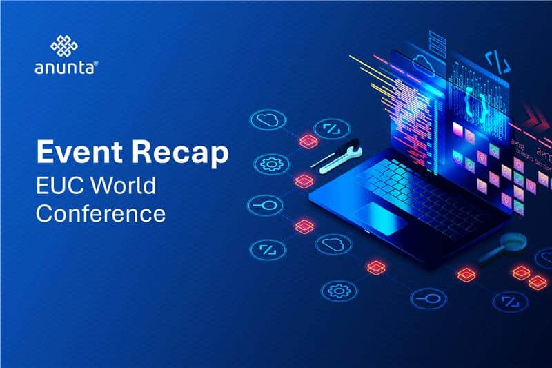 EUC World Conference: A Dynamic Shift in the End-User Computing Landscape