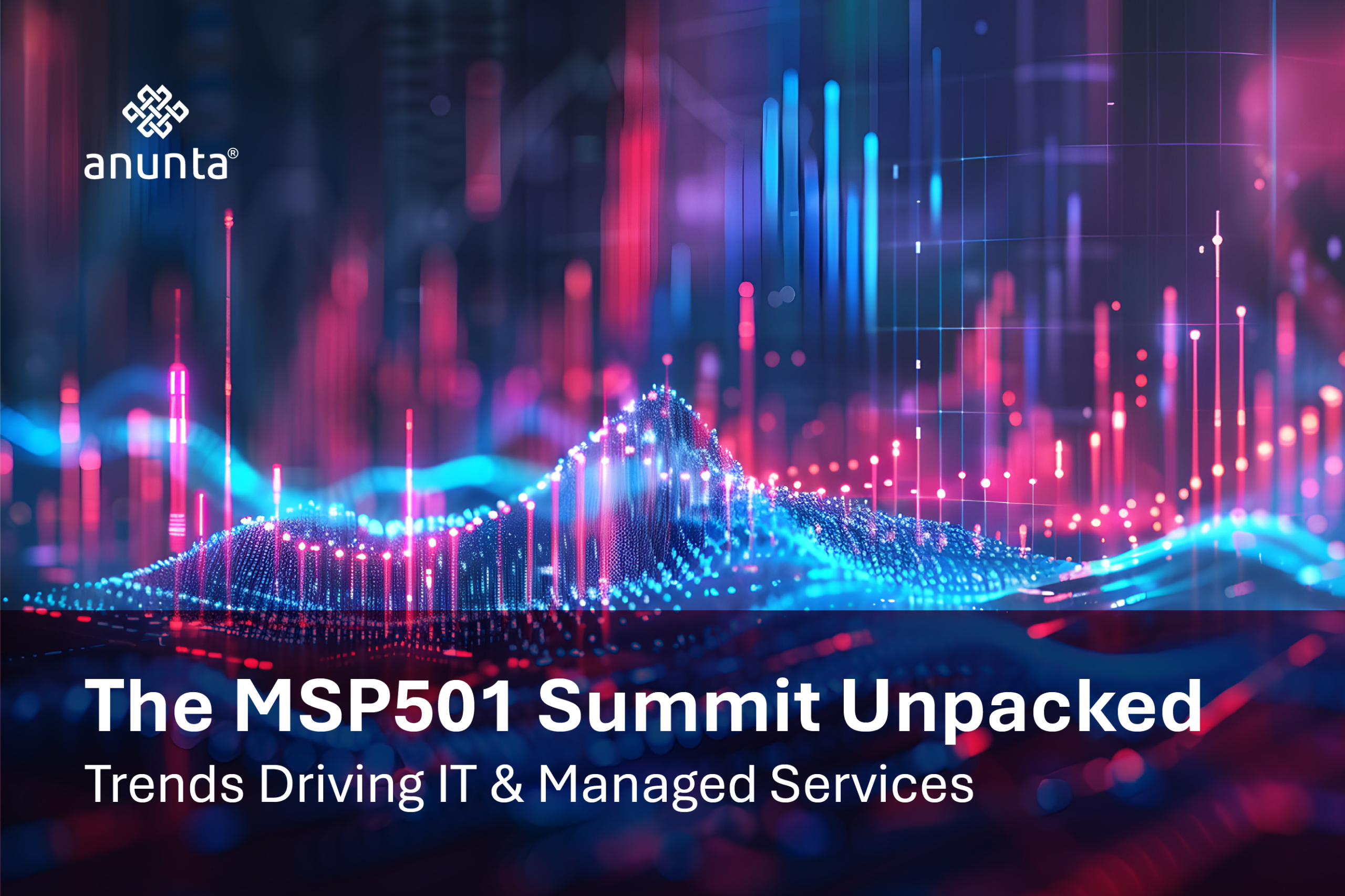 AI, Budgets, and 28 Touchpoints: Highlights From The MSP 501 Summit