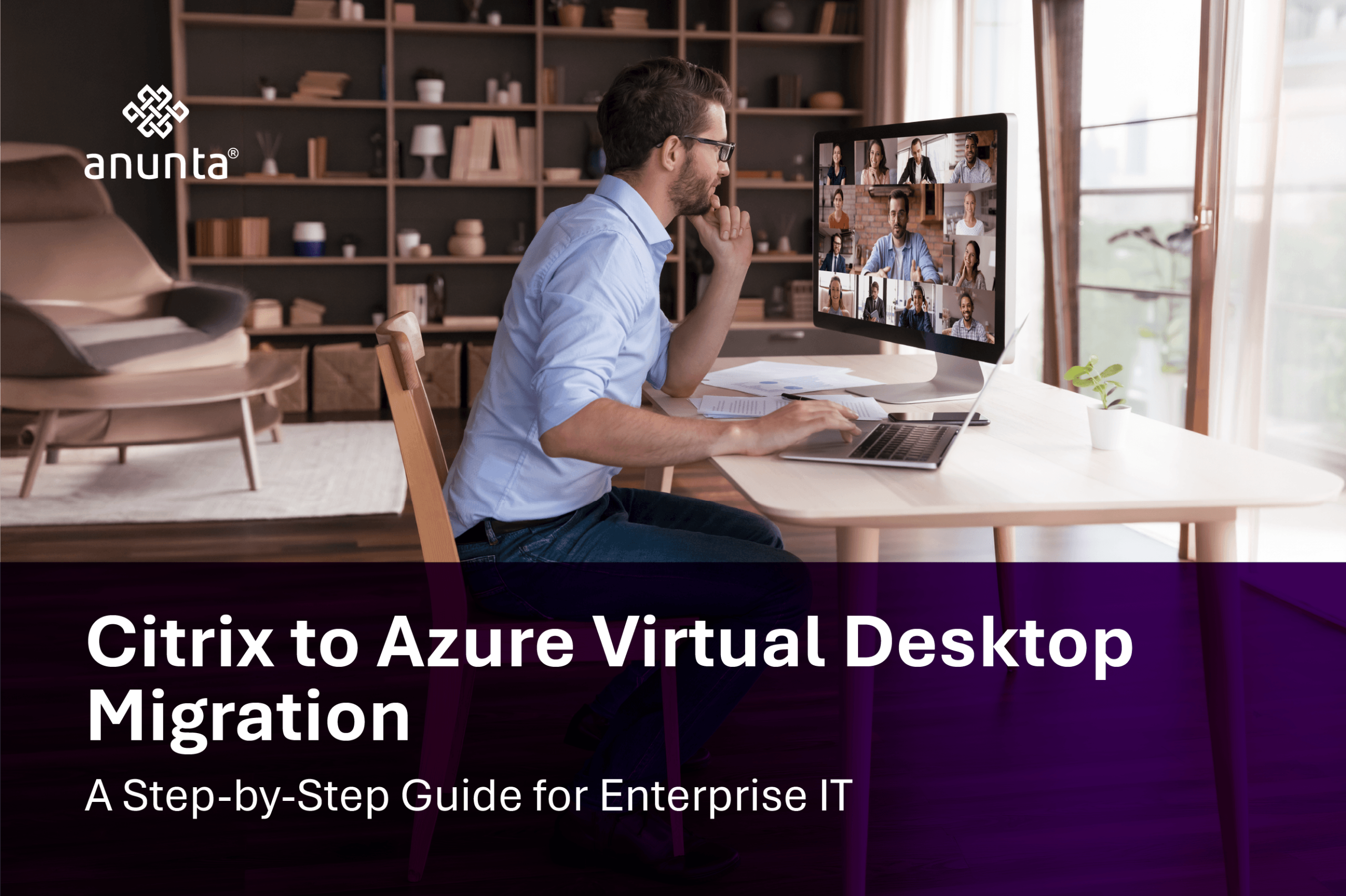 Citrix to Azure Virtual Desktop Migration: A Step-by-Step Guide for Enterprise IT