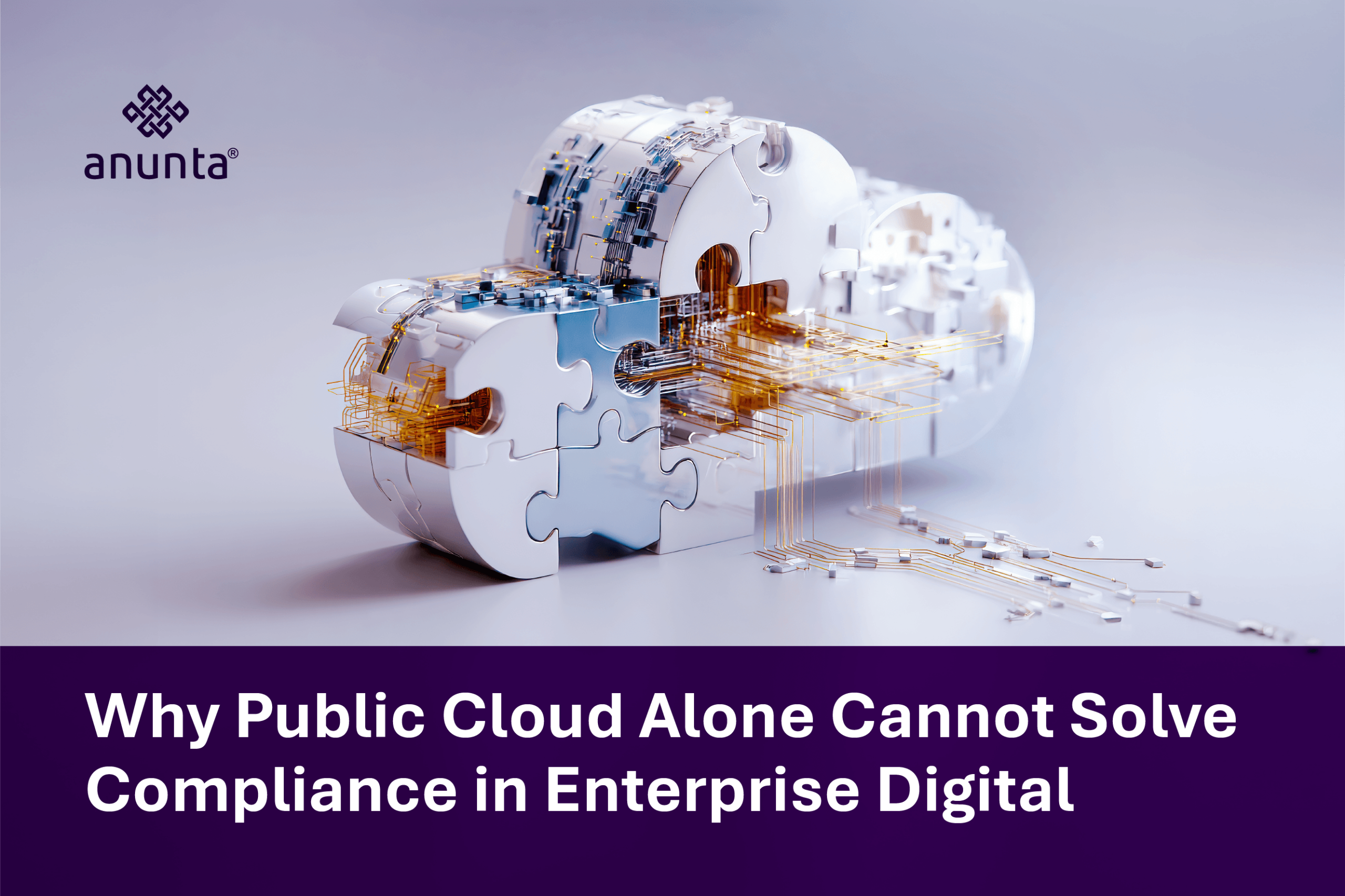 Why Public Cloud Alone Cannot Solve Compliance in Enterprise Digital Workspaces